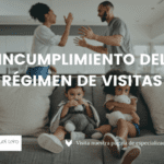 Implicaciones legales del incumplimiento del régimen de visitas