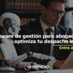 Optimiza la gestión de tu bufete con software jurídico