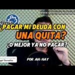 ¿Pagar con quita o no pagar? La opción ideal con abogados