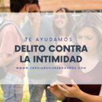 Pena por intimidad: implicaciones legales según expertos judiciales