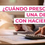 Plazos de prescripción de deudas con Hacienda: Guía legal