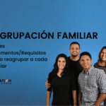 Reagrupación familiar en España: plazos y asesoría legal