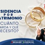 Residencia por matrimonio: guía legal y asesoría profesional