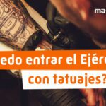 Tatuajes y ejército: consejos legales para enlistarse correctamente