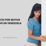 Tiempo estimado para divorcio de mutuo acuerdo en Venezuela