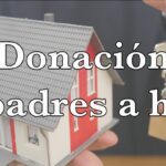 Todo sobre donaciones a hijos: Asesoría de abogados especializados